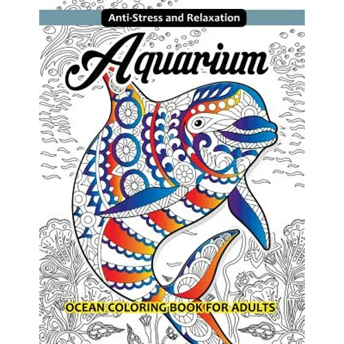 Aquarium Ocean Coloring Book for Adults
