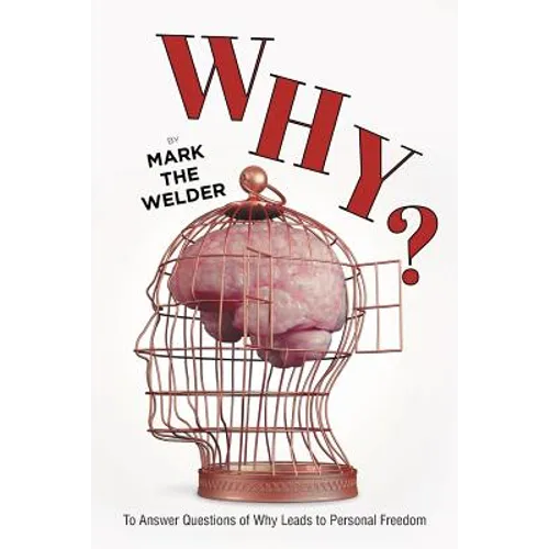 Why?: To Answer Questions of Why Leads to Personal Freedom