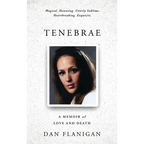 Tenebrae: A Memoir of Love and Death - Hardcover