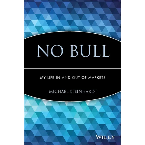 No Bull: My Life in and Out of Markets