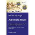 How and why we get Alzheimer's disease: Complexity dynamics of a chronic disease triggered by mitochondrial energetic dysfunction