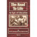 The Road to Life: (An Epic of Education), Part Two
