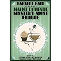 Parnell Hall Presents Malice Domestic: Mystery Most Edible