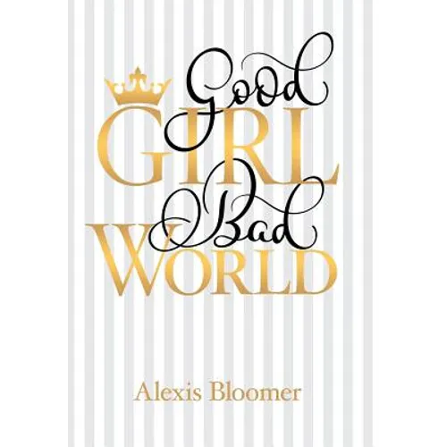 Good Girl Bad World