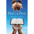 ​​Prey or Pray