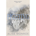 Fighting For You