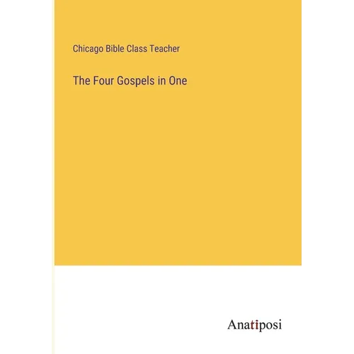 The Four Gospels in One