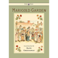 Marigold Garden - Pictures and Rhymes - Illustrated by Kate Greenaway
