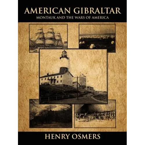 American Gibraltar: Montauk and the Wars of America