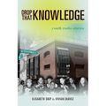 Drop That Knowledge: Youth Radio Stories