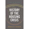 History of the Housing Crisis