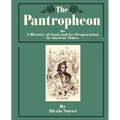The Pantropheon: Or a History of Food and Its Preparation in Ancient Times