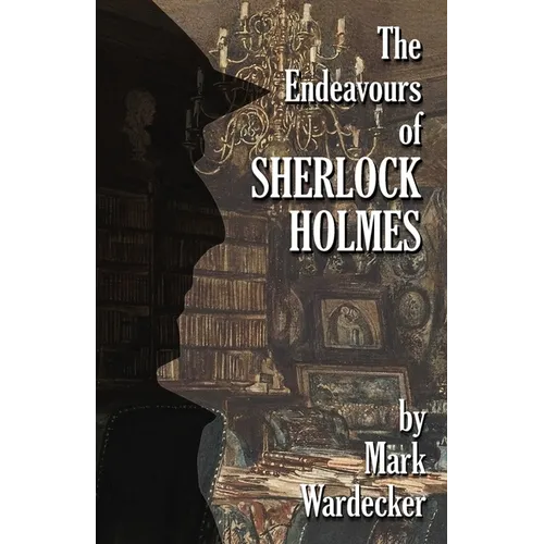 The Endeavours of Sherlock Holmes