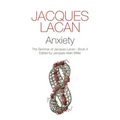 Anxiety: The Seminar of Jacques Lacan, Book X