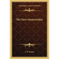 The New Immortality
