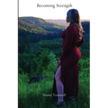 Becoming Strength