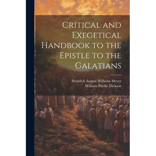 Critical and Exegetical Handbook to the Epistle to the Galatians
