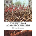 The Nazi War Against Capitalism