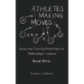 Athletes Making Moves: Secure the Future by Protecting Your Name, Image, and Likeness