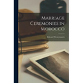 Marriage Ceremonies in Morocco