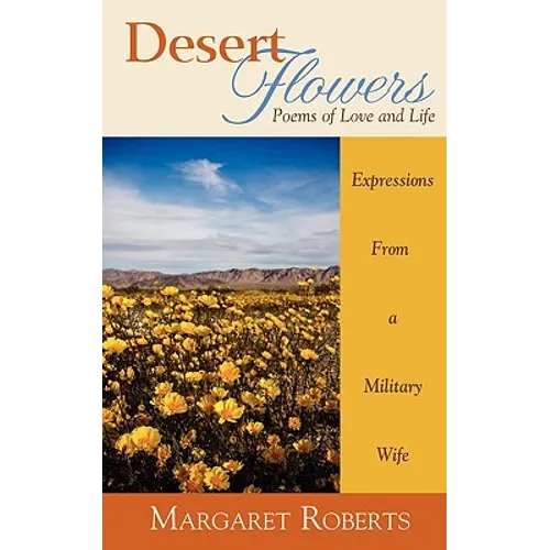 Desert Flowers: Poems of Love & Life