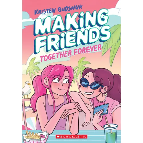 Making Friends: Together Forever: A Graphic Novel (Making Friends #4)