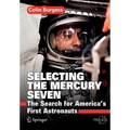 Selecting the Mercury Seven: The Search for America's First Astronauts
