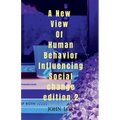 A New View Of Human Behavior Influencing Social Change edition 2