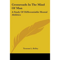 Crossroads In The Mind Of Man: A Study Of Differentiable Mental Abilities