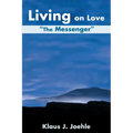 Living on Love: The Messenger