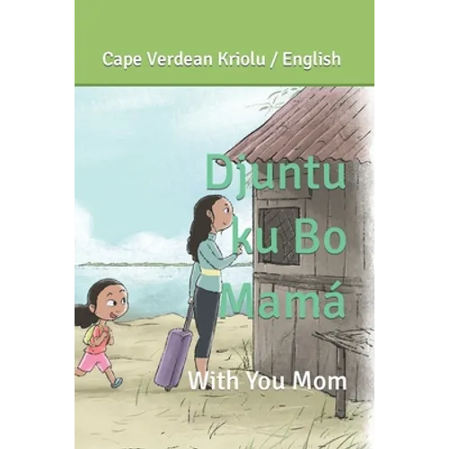 Djuntu ku Bo Mamá: With you Mom