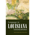 Language in Louisiana: Community and Culture