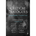 Critical Dialogues: Thinking Together in Turbulent Times