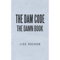 The Dam Code: The Damn Book