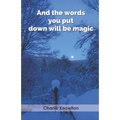 And the words you put down will be magic