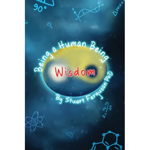 Being a Human Being, Volume Two - Wisdom