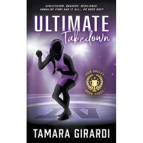 Ultimate Takedown: A YA Contemporary Sports Novel