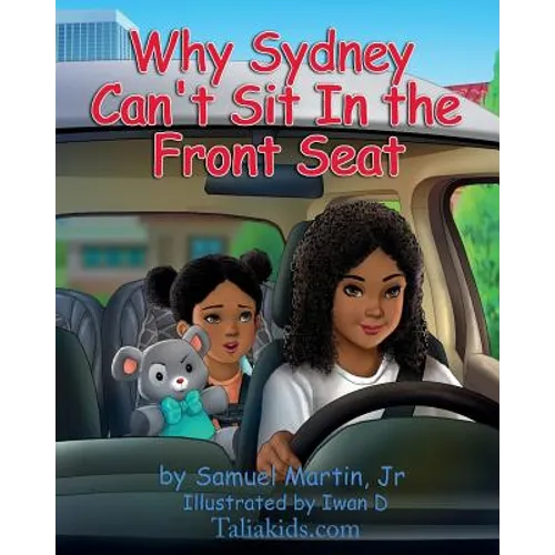 Why Sydney Can't Sit in the Front Seat: Seat belt and airbag safety for children
