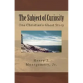 The Subject of Curiosity: One Christian's Ghost Story