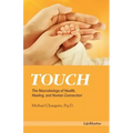Touch: The Neurobiology of Health, Healing, and Human Connection