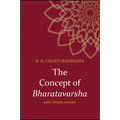 The Concept of Bharatavarsha and Other Essays