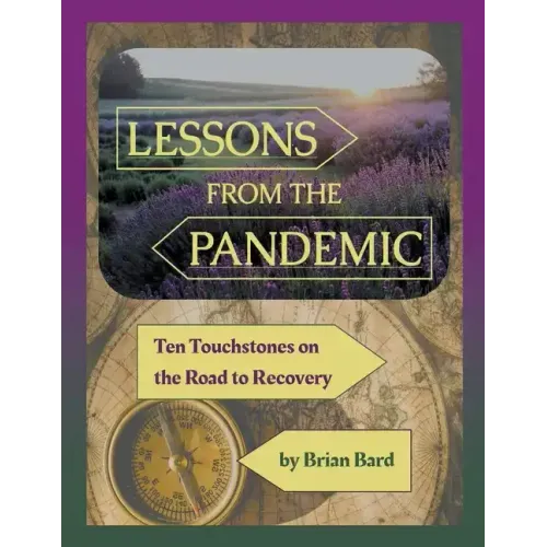Lessons from the Pandemic: Ten Touchstones on the Road to Recovery