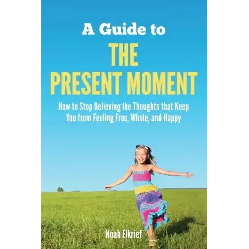 A Guide to The Present Moment