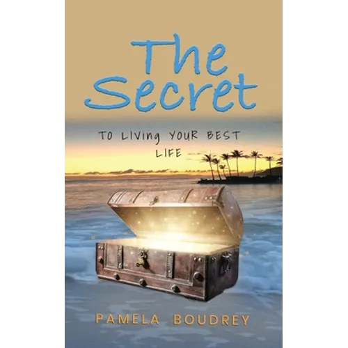 The Secret: To Living Your Best Life