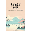 Start Over: A small book with a grand message