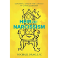 Heir of Narcissism: Exploring ADHD in the Context of Complex Trauma