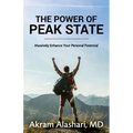 The Power of Peak State: Massively Enhance Your Personal Potential