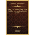 History Of Ashton-Under-Lyne, And The Surrounding District (1884)