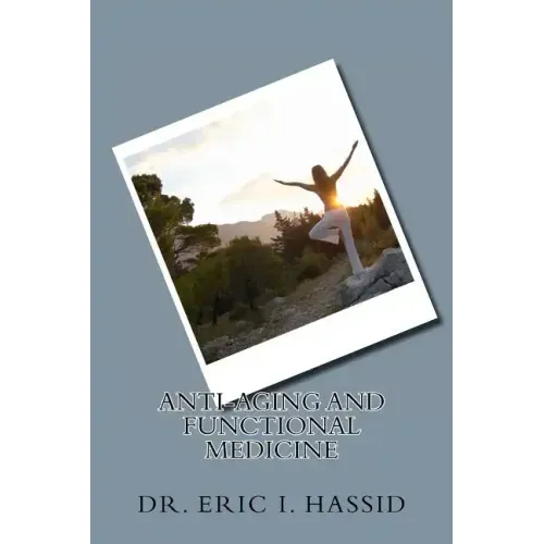 Anti-Aging and Functional Medicine