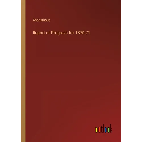 Report of Progress for 1870-71